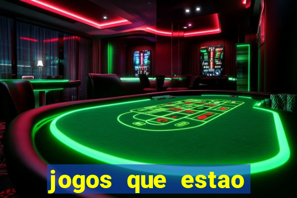 jogos que estao pagando hoje